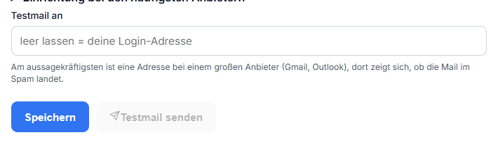 Feld Testmail an mit den Knöpfen Speichern und Testmail senden